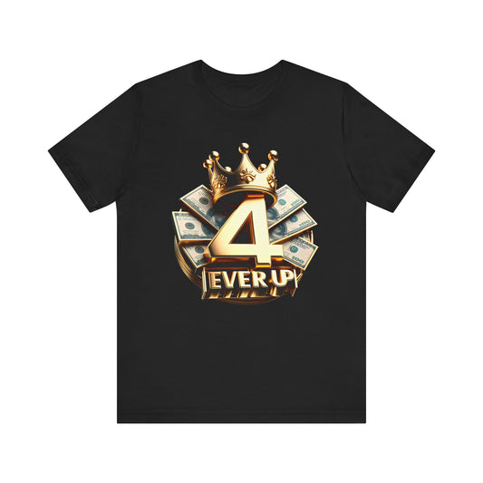 4 Ever Up Tee
