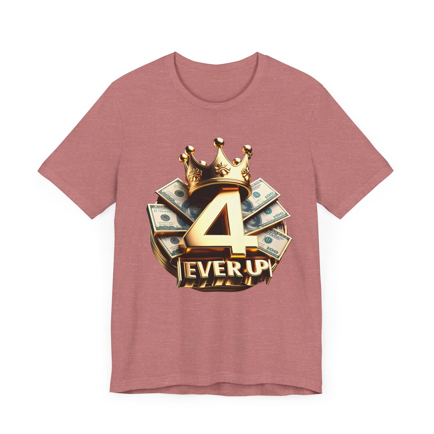 4 Ever Up Tee