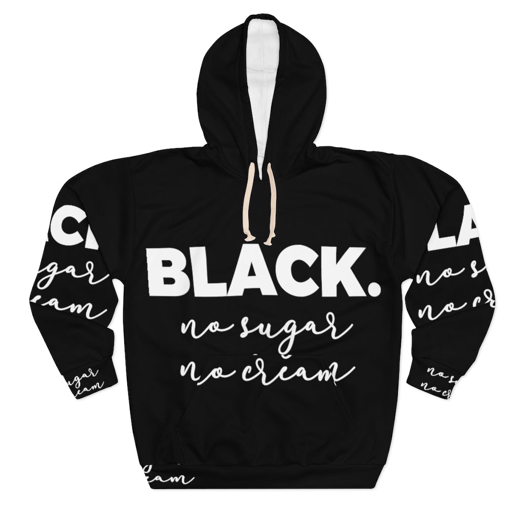 Black no sugar no cream Unisex Pullover Hoodie