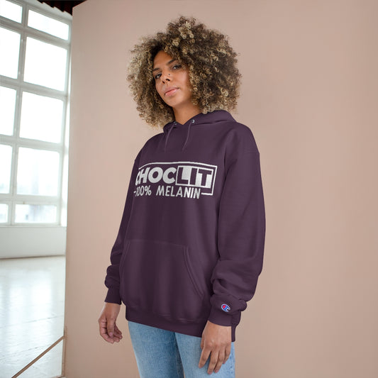 CHOC LIT 100% Melanin Champion Hoodie