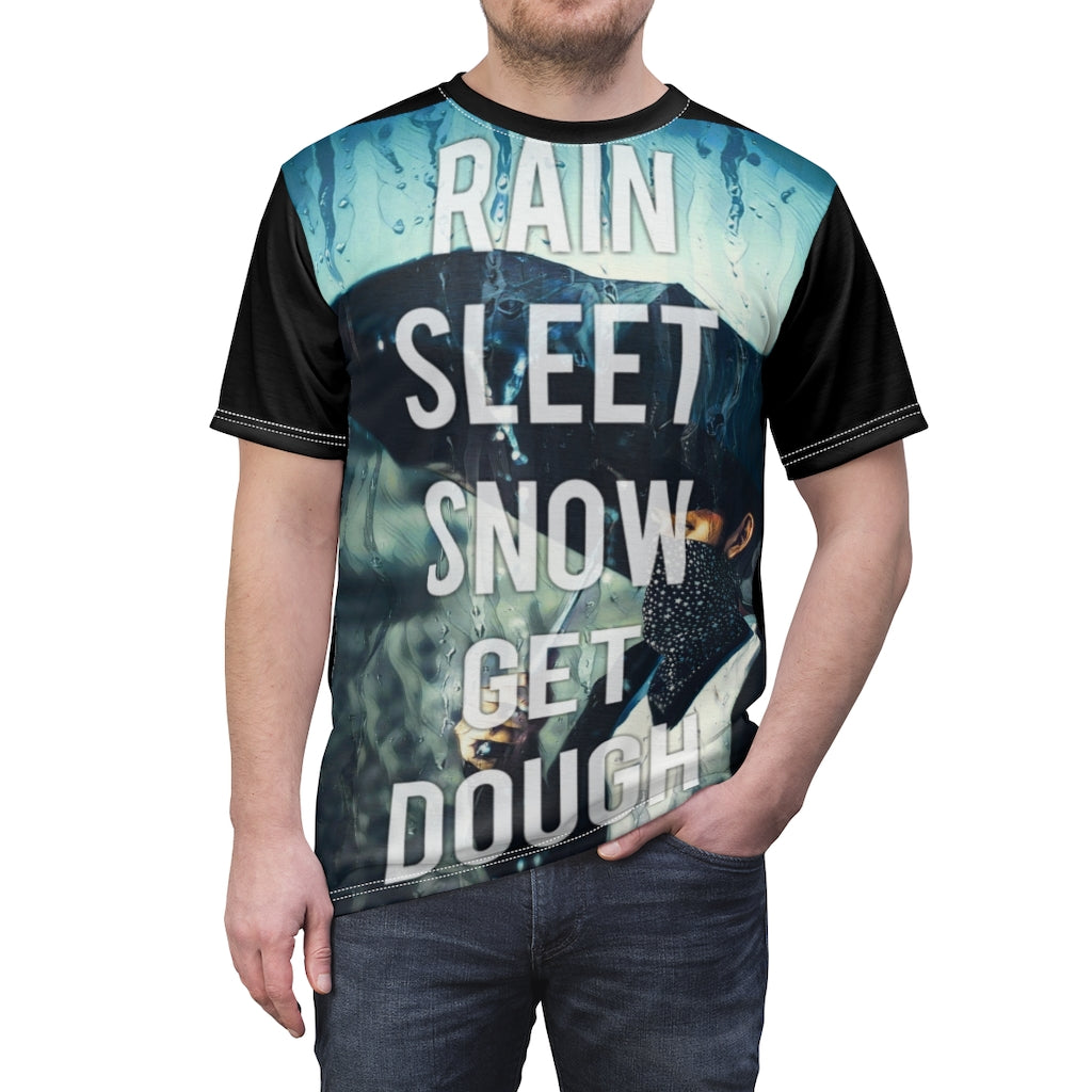 Rain Sleet Snow Get Dough Cut & Sew Tee