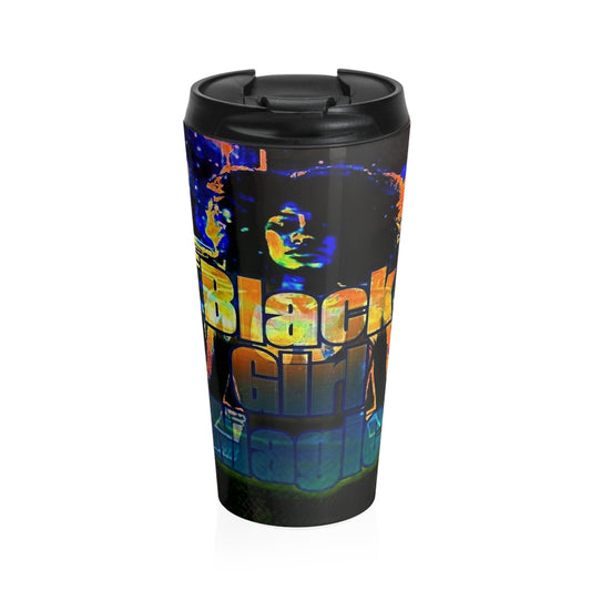 Black Girl Magic Stainless Steel Travel Mug